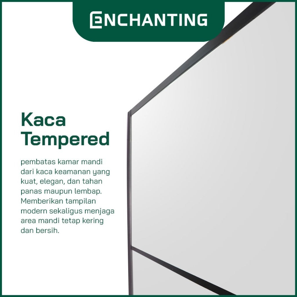 ENCHANTING Sekat Shower Sekat  Kaca Minimalis Kamar Mandi E5105
